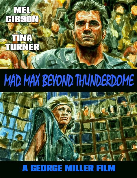 Mad Max Beyond Thunderdome (1985) by AdrockHoward on DeviantArt