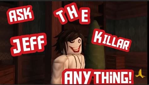 Ask jeff the killer anything! : r/RobloxDoors