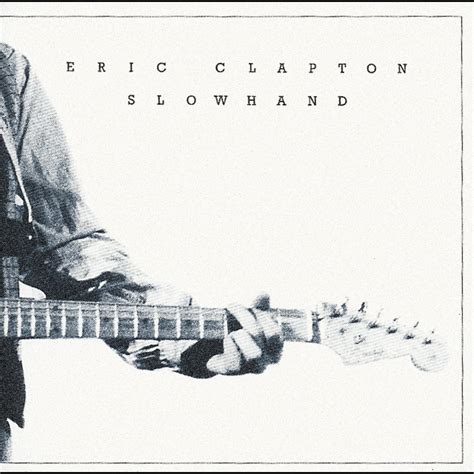 ‎Slowhand (35th Anniversary Edition) - Album by Eric Clapton - Apple Music