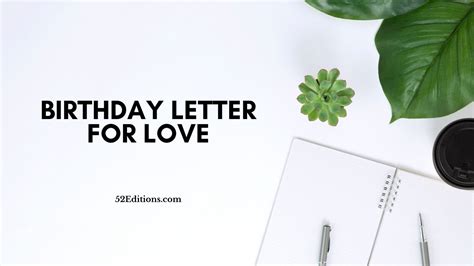 Birthday Letter for Love // Get FREE Letter Templates (Print or Download)