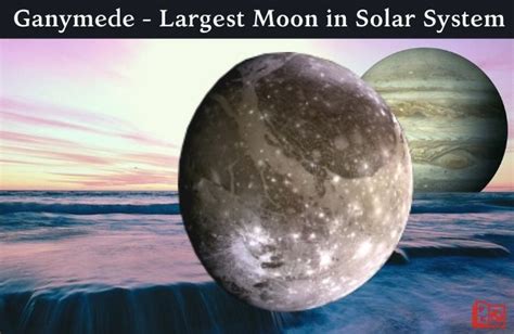 Ganymede Moon: Largest Moon of Jupiter : Planets Education