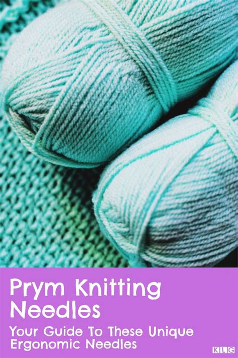 Prym Knitting Needles - My Guide To The Range Of Knit Needles ...