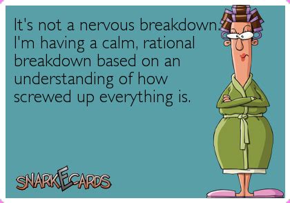 Funny Nervous Breakdown Quotes - ShortQuotes.cc