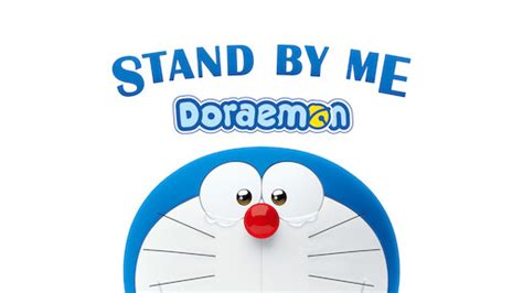 STAND BY ME Doraemon | The Dubbing Database | Fandom