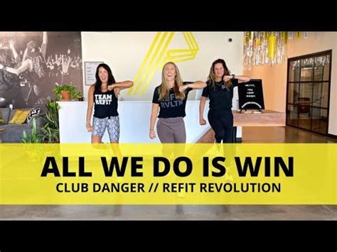 All We Do Is Win || @ClubDangerOfficial || Dance Fitness Choreography || @REFITREV - YouTube in ...