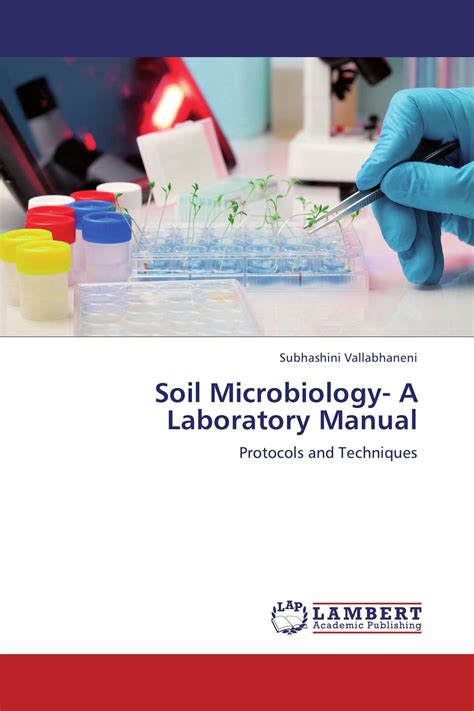 Soil Microbiology- A Laboratory Manual / 978-3-659-19578-5 ...