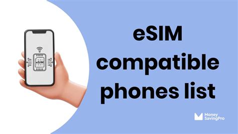 eSIM Compatible Phones List in 2024 - MoneySavingPro