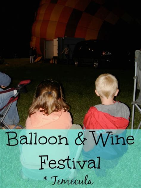 Temecula Balloon and Wine Festival · The Typical Mom