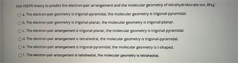 Answered: Use VSEPR theory to predict the… | bartleby