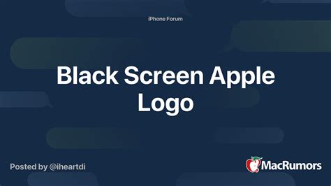 Black Screen Apple Logo | MacRumors Forums