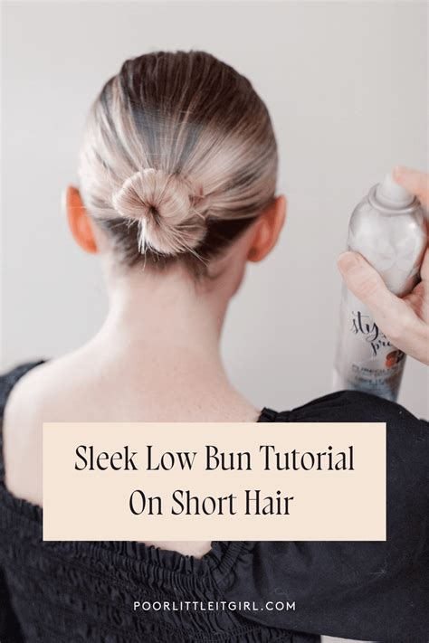 Sleek Low Bun Tutorial On Short Hair | Poor Little It Girl