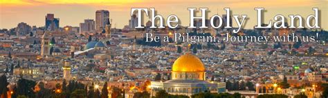 Holy Land Pilgrimage | Saint Joseph Parish