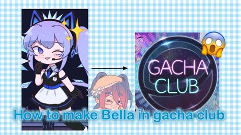 How to make 💙Bella💙 in Gacha Club ⚠️Read PINNED COMMENT⚠️ - YouTube