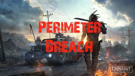 Crossout Raids: Perimeter Breach #1 - YouTube