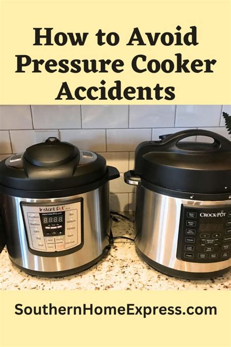 How to Avoid Pressure Cooker Accidents: Guide to Pressure Cooker Safety ...