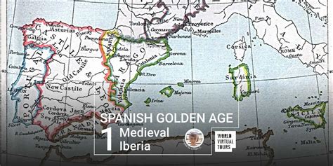 Spanish Golden Age 1 - Medieval Iberia - World Virtual Tours