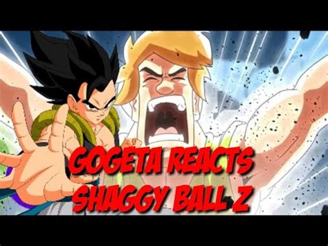 Gogeta Reacts To Shaggy Ball Z Dragonball Parody By MASHED - YouTube