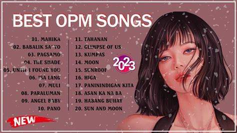 New Tagalog Songs 2023 Playlist 💥💥 OPM Most Requested Songs 2023 - YouTube