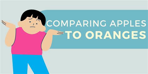 Comparing Apples to Oranges - Idiom, Meaning & Origin