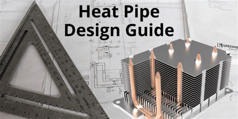 Heat Pipe Design Guide | Celsia