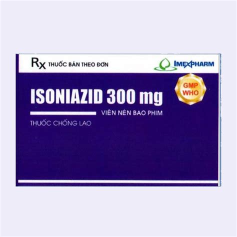 Công dụng thuốc Isoniazid 300mg | Vinmec