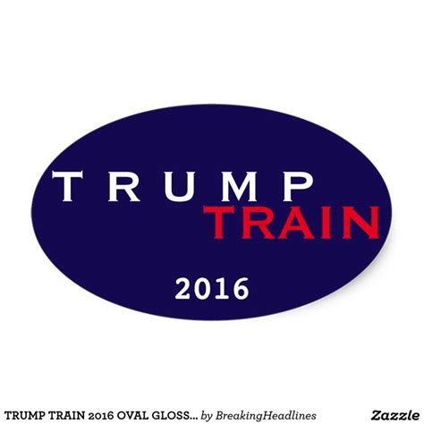 TRUMP TRAIN 2016 OVAL GLOSSY BUMPER STICKER | Trump stickers, Trump train, Bumper stickers