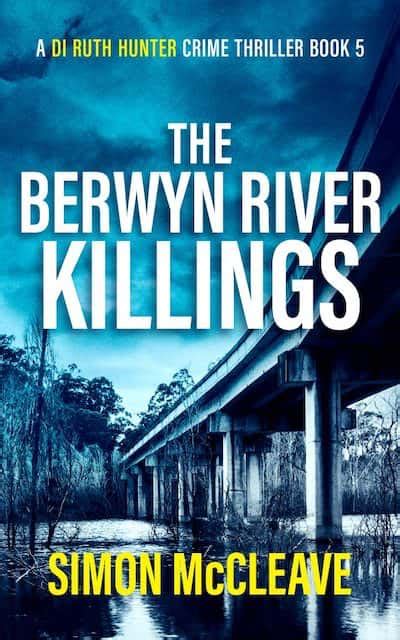 The Berwyn River Killings | DI Ruth Hunter Novels | Author Simon McCleave