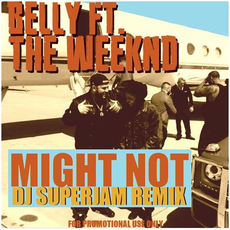 Belly feat The Weeknd - Might Not - Snippet (Superjam Remix) - DJ Superjam