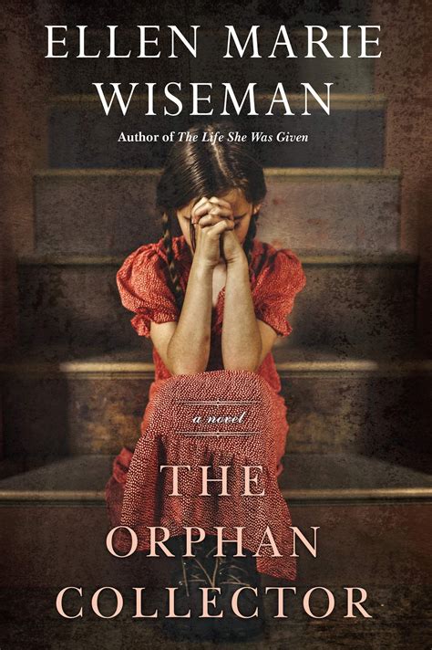 The Orphan Collector by Ellen Marie Wiseman Books And Tea, I Love Books, Great Books, Books To ...