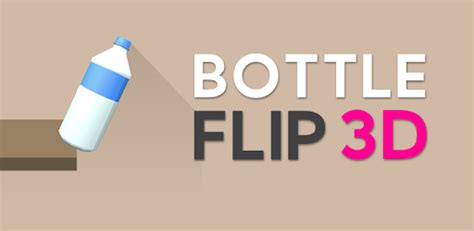 Bottle Flip 3D - Apps on Google Play