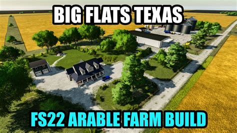 Big Flats Texas FS22 USA Farm Build Timelapse - Arable Farm Build | Farming Simulator 22 Mod Map ...