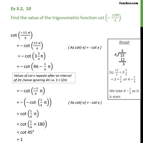 Ex 3.2, 10 - Find value of cot (-15pi/4) - Trigonometric Functions