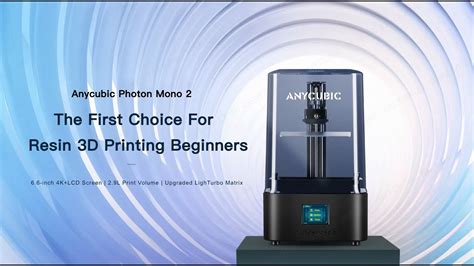 Anycubic Photon Mono 2-The First Choice for Resin 3D printing beginners ...