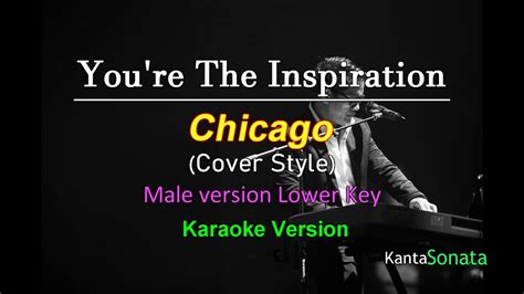 You're The Inspiration - Chicago/ Cover Style Lower Key ( Karaoke Version) - YouTube