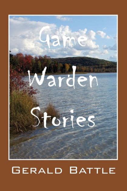 Game Warden Stories by Gerald Battle, Paperback | Barnes & Noble®