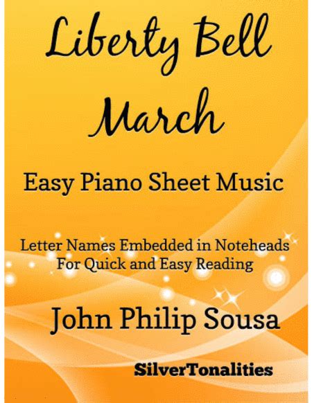 Liberty Bell March Easy Piano Sheet Music (arr. SilverTonalities) by John Philip Sousa Sheet ...