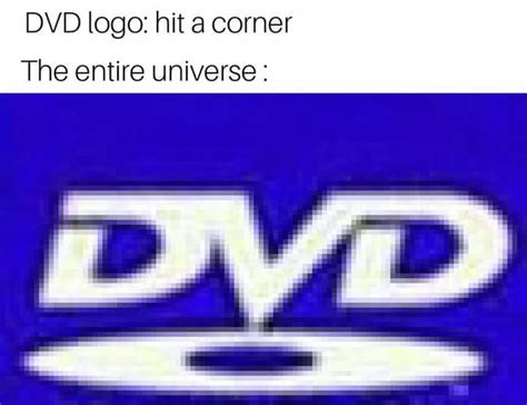 DVD Logo: *hits a corner* | Bouncing DVD Logo | Know Your Meme