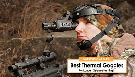 Best Thermal Goggles in 2022 - Top 8 Picks & Guide - Night Vision Gears