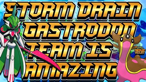 Storm Drain Gastrodon Team Is Amazing! - Pokémon Scarlet & Violet ...