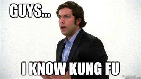 Chuck I know Kung Fu memes | quickmeme