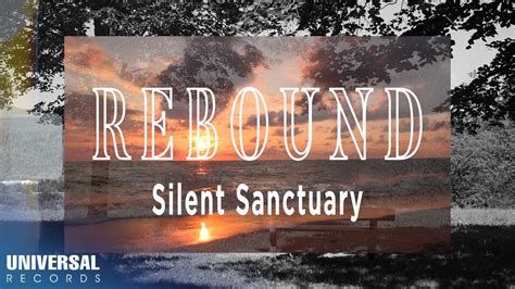 Silent Sanctuary - Rebound (Official Lyric Video) - YouTube