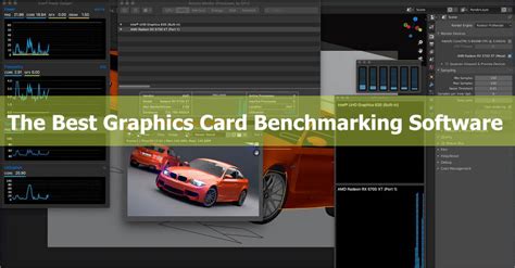 The Best Graphics Card Benchmarking Software: A Review