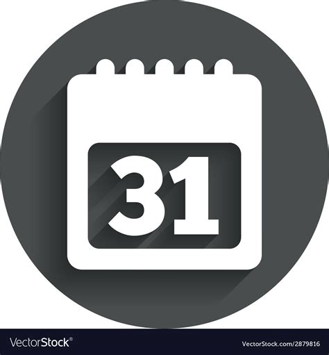 Calendar sign icon 31 day month symbol Royalty Free Vector