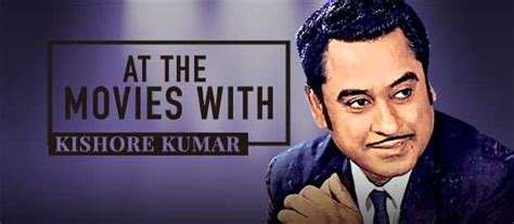 At The Movies With: Kishore Kumar Movies | Download At The Movies With ...