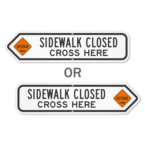 Sidewalk Signs - Sidewalk Closed Signs, MUTCD Sidewalk Signs