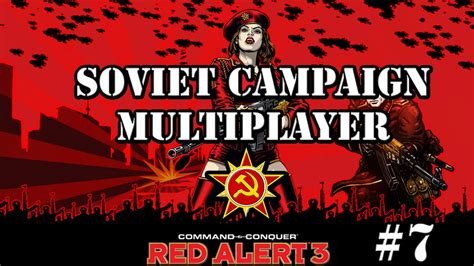 Red Alert 3 | Soviet Campaign Co-Op | Episode 7 - YouTube