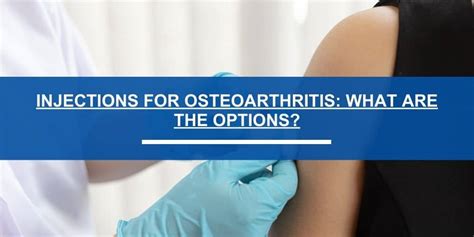 Injections for Osteoarthritis: What Are The Options? - City ...