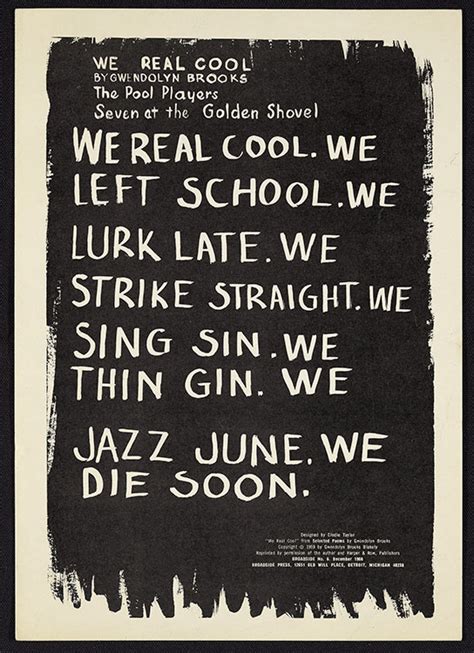 "We Real Cool" | Gwendolyn Brooks: A Poet’s Work In Community | The ...