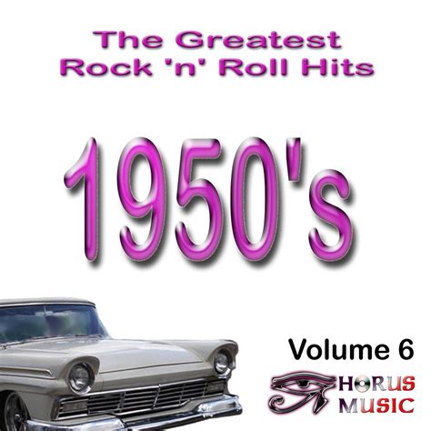 ‎The Greatest Rock 'n' Roll Hits of the 1950's, Vol. 6 (1957) by ...