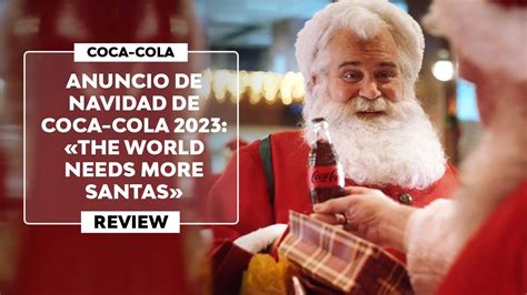 ANUNCIO de NAVIDAD de COCA-COLA [2023] | "The World Needs More Santas" - YouTube